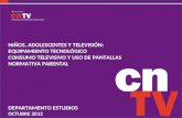 NIÑOS , ADOLESCENTES Y TELEVISIÓN: Equipamiento Tecnológico Consumo televisivo y uso de Pantallas