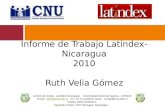 Informe de Trabajo  Latindex -Nicaragua 2010 Ruth Velia Gómez