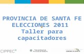 PROVINCIA DE SANTA FE  ELECCIONES 2011  Taller para capacitadores