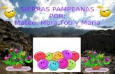 SIERRAS PAMPEANAS POR: Mateo,  Mora,Toti  y Maria
