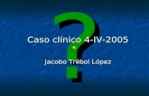 Caso clínico 4-IV-2005