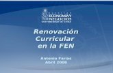 Renovación Curricular  en la FEN Antonio Farías Abril 2008