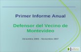 Primer Informe Anual Defensor del Vecino de Montevideo Diciembre 2006 – Noviembre 2007