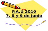 P.A.U 2010 7, 8 y 9 de junio