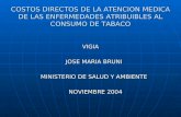 COSTOS DIRECTOS DE LA ATENCION MEDICA DE LAS ENFERMEDADES ATRIBUIBLES AL CONSUMO DE TABACO