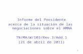 Informe del Presidente acerca de la situación de las  negociaciones sobre el AMNA