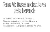 Tema VI: Bases moleculares de la herencia