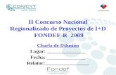 II Concurso Nacional Regionalizado de Proyectos de I+D  FONDEF-R  2009