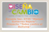 Escuela Sec. 0739 “Manuel Gutiérrez Nájera”. Proyecto “Todos contra el  Bullying ”