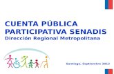 CUENTA PÚBLICA PARTICIPATIVA SENADIS Dirección Regional Metropolitana