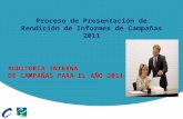 Proceso de Presentación de Rendición de  Informes  de  C ampañas  2011