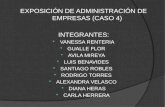 EXPOSICIÓN DE ADMINISTRACIÓN DE EMPRESAS (CASO 4) INTEGRANTES: VANESSA RENTERIA GUALLE FLOR