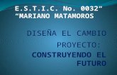 DISEÑA EL CAMBIO PROYECTO:  CONSTRUYENDO EL FUTURO