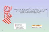 PLAN DE ACTUACIÓN 2011-2012 CONTRA LA SINIESTRALIDAD LABORAL EN LA COMUNIDAD VALENCIANA .