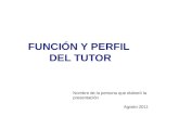 FUNCIÓN Y PERFIL  DEL TUTOR