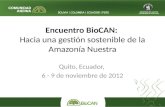 Encuentro BioCAN:  H acia  una gestión sostenible de la Amazonía Nuestra