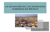 LA SITUACIÓN DE LOS DERECHOS HUMANOS EN MÉXICO