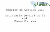 Reporte de Gestión 2009 Secretaría general de la red  Forum Empresa