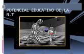 POTENCIAL EDUCATIVO DE LA N.T.