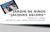 JARDIN DE NIÑOS “JACQUES DELORS”