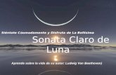 Siéntate Cóomodamente y Disfruta de La Bellísima Sonata Claro de Luna