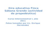 Gira educativa Finca Sábana Grande (actividad de propedéutica)