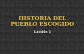 HISTORIA DEL PUEBLO ESCOGIDO