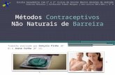 Métodos  Contraceptivos  Não Naturais de  Barreira