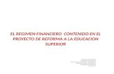 EL REGIMEN FINANCIERO  CONTENIDO EN EL PROYECTO DE REFORMA A LA EDUCACION SUPERIOR