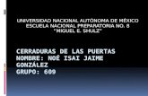 Cerraduras de las puertas Nombre: Noé Isai Jaime González Grupo: 609
