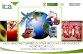 FACILITACION COMERCIO INTERNACIONAL PRODUCTOS  AGROPECUARIOS EXPOLOGISTICA AGOSTO 2 DE 2013