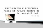 FACTURACION  ELECTRONICA: hacia el futuro dentro de la contabilidad
