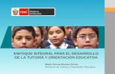 ENFOQUE INTEGRAL  PARA EL DESARROLLO DE LA TUTORÍA Y ORIENTACIÓN EDUCATIVA