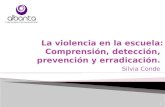 La violencia en la escuela: Comprensión, detección,  prevención y erradicación. 