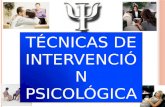 TÉCNICAS DE INTERVENCIÓN PSICOLÓGICA