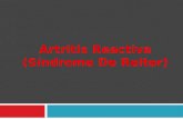 Artritis Reactiva (Síndrome De  Reiter )