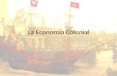 La Economía Colonial