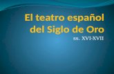 El teatro  español del Siglo de Oro