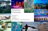 Tarjetas Postales Nombre : Clase : Capítulo  1 Mi  viaje por Latinoamérica