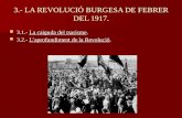 3.- LA REVOLUCIÓ BURGESA DE FEBRER DEL 1917.