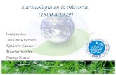 La Ecología en la  Historia. (1800 a 1979)