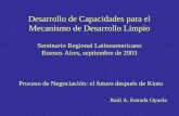 Desarrollo de Capacidades para el Mecanismo de Desarrollo Limpio Seminario Regional Latinoamericano Buenos Aires, septiembre de 2003