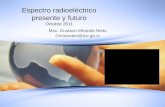 Espectro radioeléctrico presente y futuro Octubre 2011