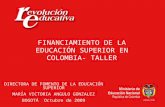 FINANCIAMIENTO DE LA EDUCACIÓN SUPERIOR EN COLOMBIA- TALLER