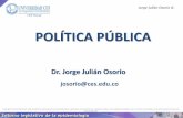 Políticas públicas. Jorge Julián Osorio G. Univerisidad CES.