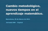 Cambio metodológico, nuevos tiempos en el aprendizaje matemático.