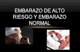 Diapositivas Embarazo de alto riesgo y Embarazo normal