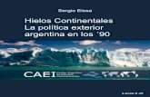 Hielos Continentales La Política exterior argentina en los ´90, por Sergio Eissa
