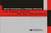 LA CLASE SOCIAL DE LOS DOCENTES. CONDICIONES DE VIDA Y DE TRABAJO EN ARGENTINA DESDE LA COLONIA HAST