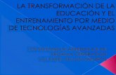 la transformacion de la educacion y el entrenamiento por medio de tecnologias avanzadas.
